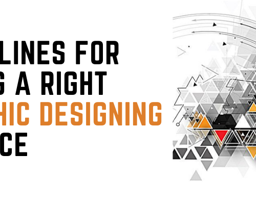 Guidelines For Hiring A Right Graphic Designing Service