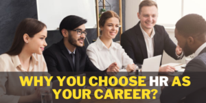Why You Choose HR as Your Career?