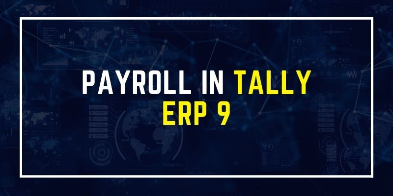 Payroll in Tally ERP 9