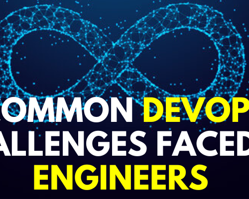 Common DevOps challenges faced by Engineers